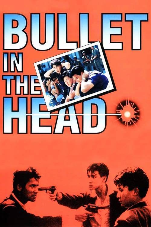 ดูหนังออนไลน์ฟรี Bullet in the Head (Die xue jie tou) (1990) กอดคอกันไว้ อย่าให้ใครเจาะกะโหลก