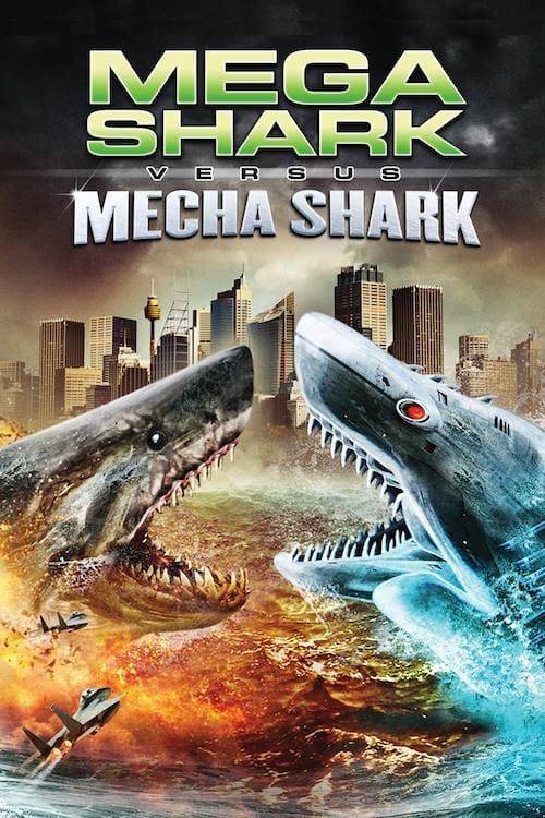 Mega Shark vs Mecha Shark (2014) ฉลามยักษ์ปะทะฉลามเหล็ก