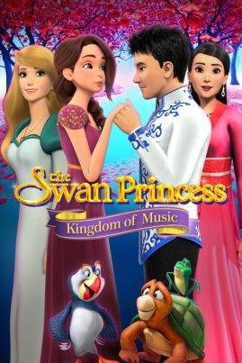 ดูหนังออนไลน์ฟรี The Swan Princess Kingdom of Music (2019) เจ้าหญิงหงส์ขาว: ตอน อาณาจักรแห่งเสียงเพลง