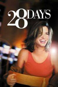 28 Days (2000) 28 วัน ให้ฉันเป็นฉันเอง