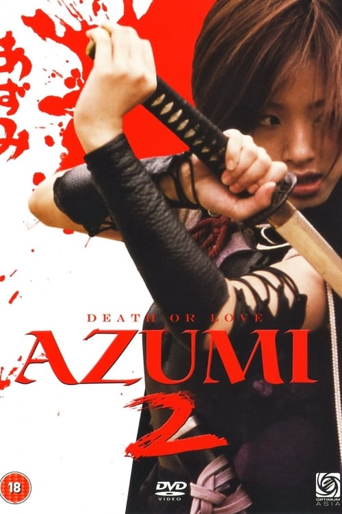 ดูหนังออนไลน์ฟรี Azumi 2 Death or Love (2015) ซามูไรสวยพิฆาต 2
