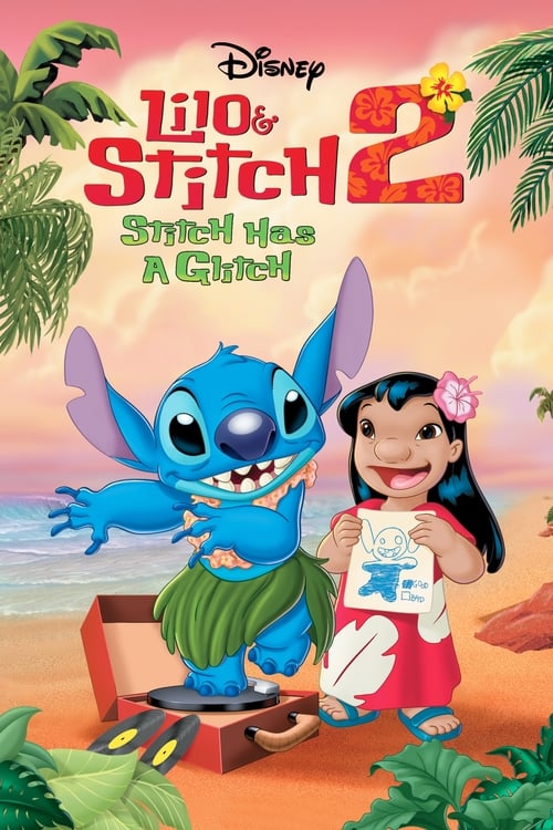 ดูหนังออนไลน์ฟรี Lilo & Stitch 2 (2005) ลีโล แอนด์ สติทช์ 2 ตอนฉันรักนายเจ้าสติทช์ตัวร้าย