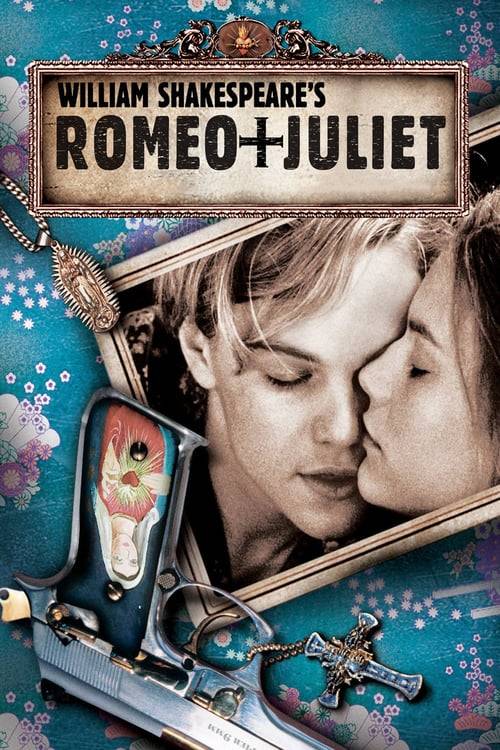 ดูหนังออนไลน์ Romeo + Juliet (1996) โรมิโอ + จูเลียต