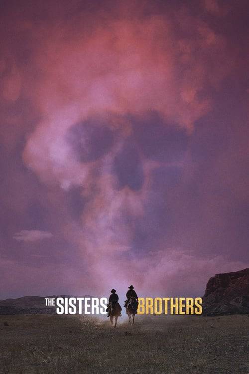 ดูหนังออนไลน์ฟรี The Sisters Brothers (2018) พี่น้องนักฆ่า นามว่าซิสเตอร์ (ซับไทย)