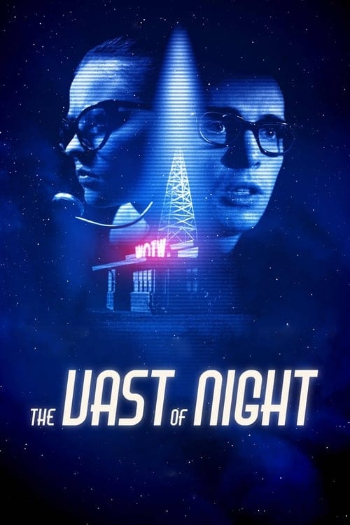 ดูหนังออนไลน์ฟรี The Vast of Night (2020) เดอะ แวสต์ ออฟ ไนต์