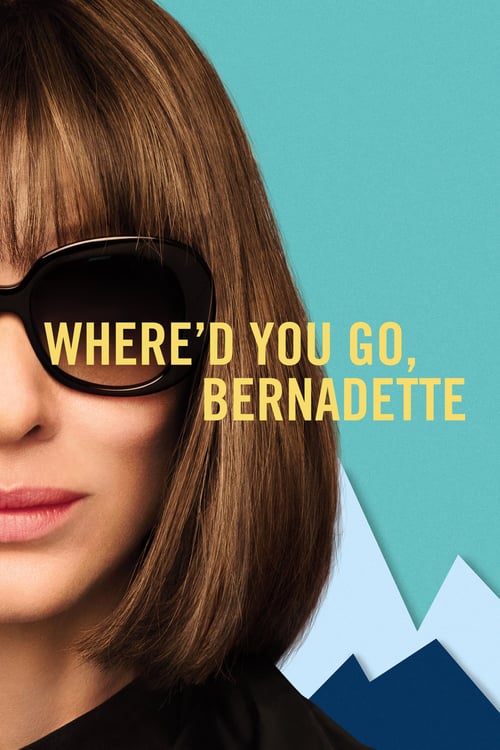 ดูหนังออนไลน์ฟรี Whered You Go, Bernadette (2019)