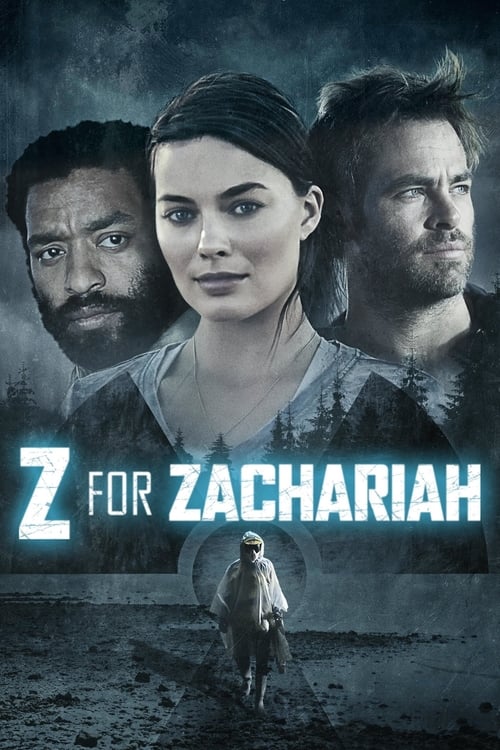 ดูหนังออนไลน์ฟรี Z For Zachariah (2015) ซี ฟอร์ แซ็คคาไรห์ โลกเหงา…เราสามคน
