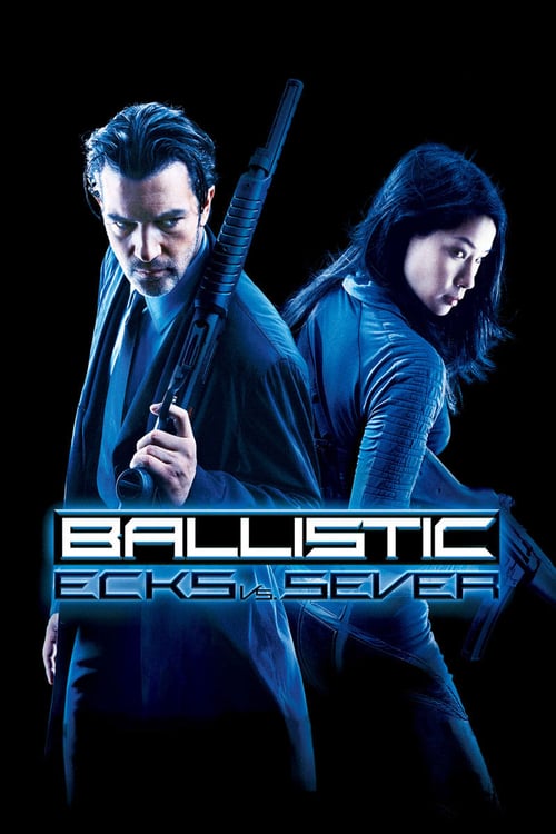 ดูหนังออนไลน์ฟรี Ballistic-Ecks vs Sever (2002) ฟ้ามหาประลัย