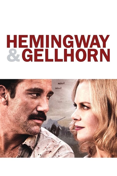 ดูหนังออนไลน์ฟรี Hemingway & Gellhorn (2012) จารึกรักกลางสมรภูมิ