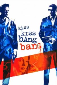 Kiss Kiss Bang Bang (2005) ถึงคิวฆ่าดาราจำเป็น