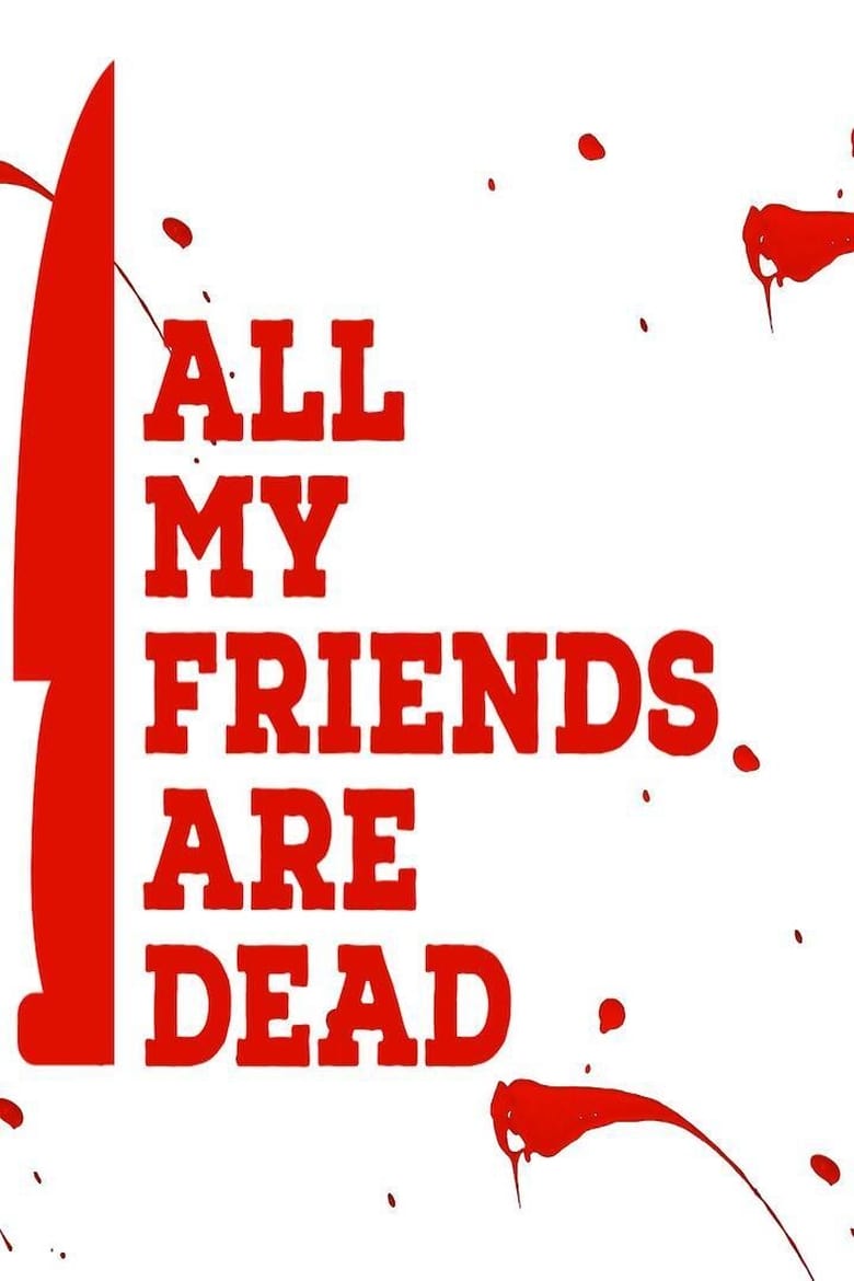 ดูหนังออนไลน์ฟรี [NETFLIX] All My Friends Are Dead (2021) ปาร์ตี้สิ้นเพื่อน