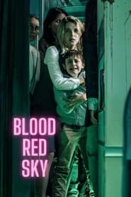 ดูหนังออนไลน์ฟรี [NETFLIX] Blood Red Sky (2021) ฟ้าสีเลือด