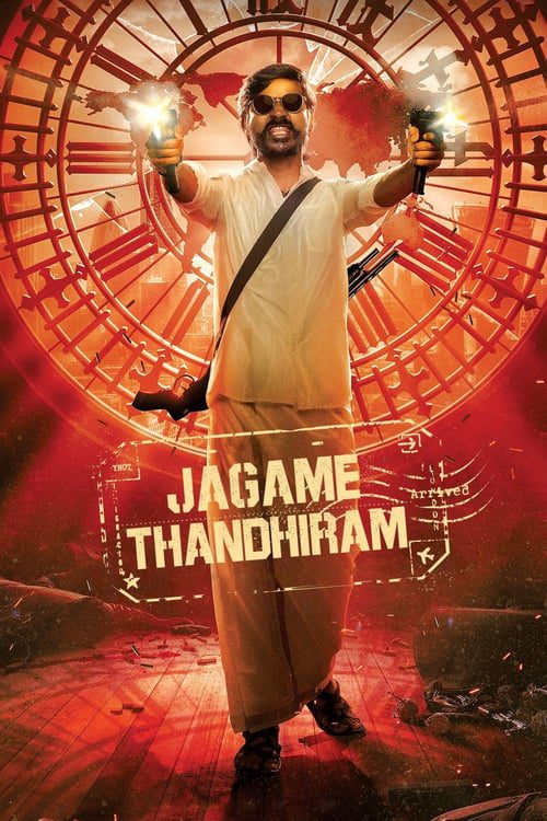 ดูหนังออนไลน์ฟรี [NETFLIX] Jagame Thandhiram (2021) โลกนี้สีขาวดำ