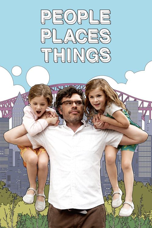 [NETFLIX] People Places Things (2015) หัวใจว้าวุ่น คุณพ่อเลี้ยงเดี่ยว