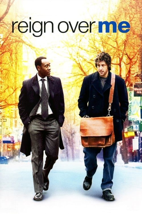 Reign Over Me (2007) เพื่อเพื่อน…ด้วยหัวใจ