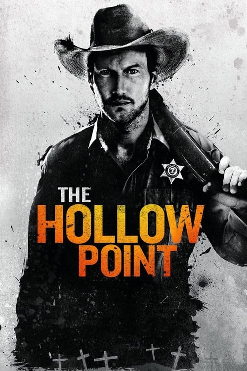 ดูหนังออนไลน์ฟรี The Hollow Point (2016) นายอำเภอเลือดเดือด
