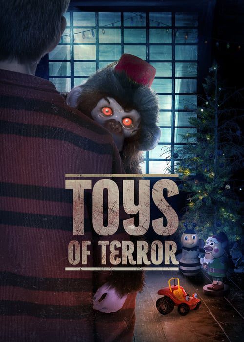 ดูหนังออนไลน์ฟรี Toys of Terror (2020) ของเล่นแห่งความหวาดกลัว