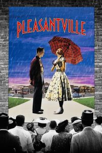 Pleasantville (1998) เมืองรีโมทคนทะลุมิติมหัศจรรย์