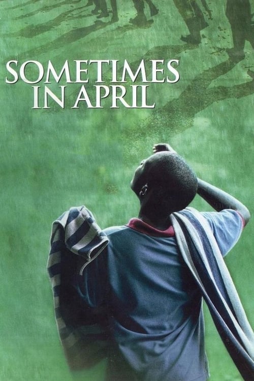 ดูหนังออนไลน์ฟรี Sometimes in April (2005)