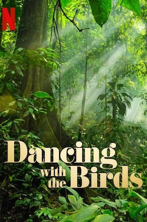 Dancing with the Birds (2019) สารคดีนกน้อยเริงระบำรัก