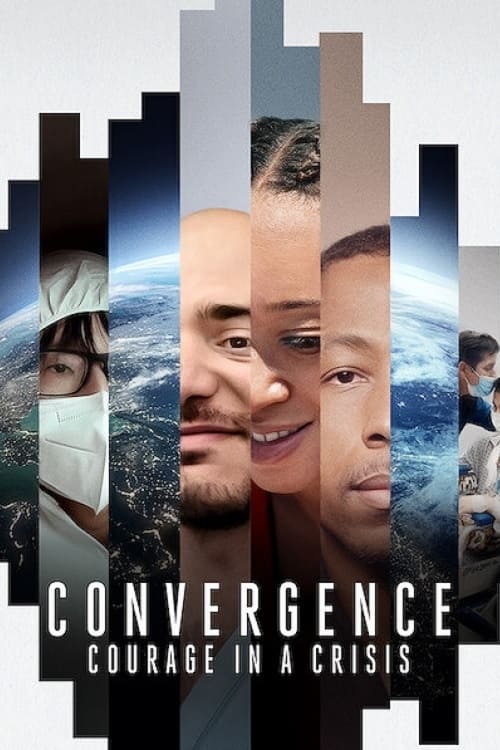 ดูหนังออนไลน์ Convergence Courage in a Crisis (2021) ร่วมกล้าฝ่าวิกฤติ
