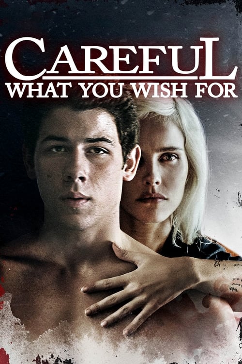 ดูหนังออนไลน์ Careful What You Wish For (2015) ระวังสิ่งที่คุณปราถนา
