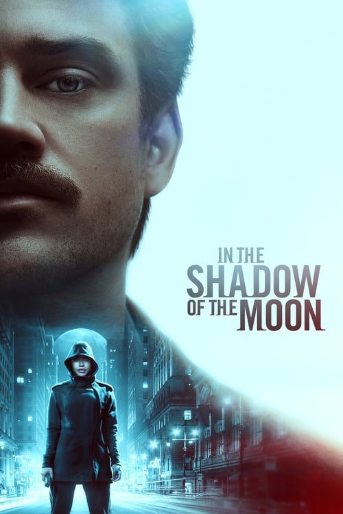ดูหนังออนไลน์ฟรี In the Shadow of the Moon (2019) ย้อนรอยจันทรฆาต