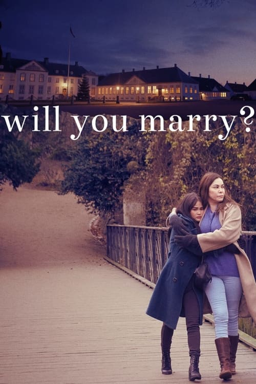ดูหนังออนไลน์ฟรี [NETFLIX] Will You Marry (2021) แต่งกันไหม