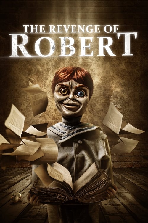 ดูหนังออนไลน์ The Revenge of Robert (2018) การแก้แค้นของโรเบิร์ต