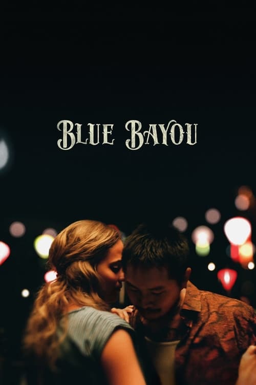 ดูหนังออนไลน์ Blue Bayou (2021) บลู บายู