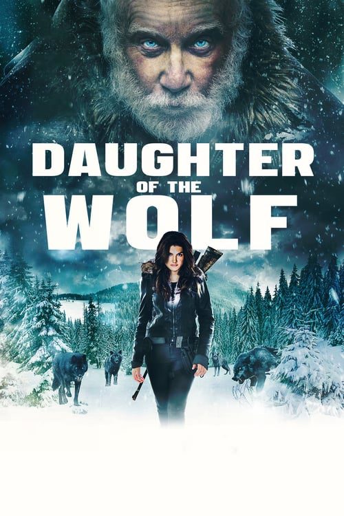 ดูหนังออนไลน์ Daughter of the Wolf (2019) ลูกสาวของหมาป่า