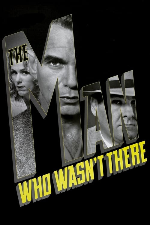 ดูหนังออนไลน์ The Man Who Wasn t There (2001) ปมฆ่า ปริศนาอำพราง