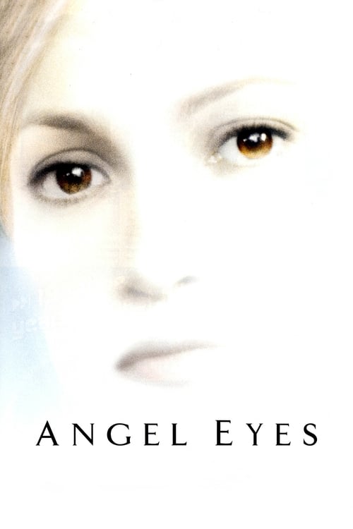 ดูหนังออนไลน์ Angel Eyes (2001)