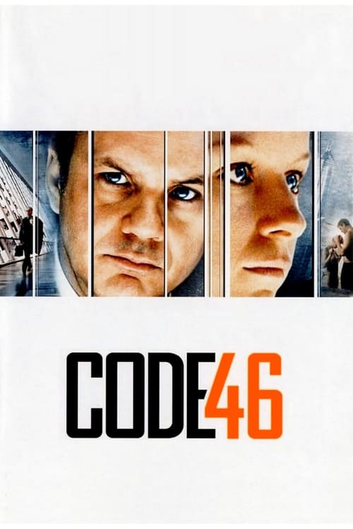 ดูหนังออนไลน์ Code 46 (2003) โค๊ด โฟร์ตี้ซิก