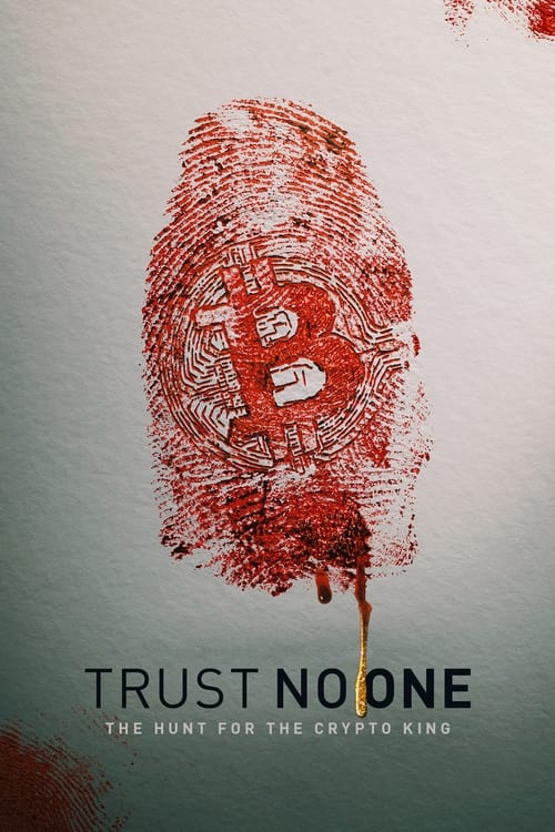 ดูหนังออนไลน์ฟรี [NETFLIX] Trust No One The Hunt for the Crypto King (2022) ล่าราชาคริปโต