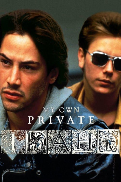 ดูหนังออนไลน์ My Own Private Idaho (1991) ผู้ชายไม่ขายรัก