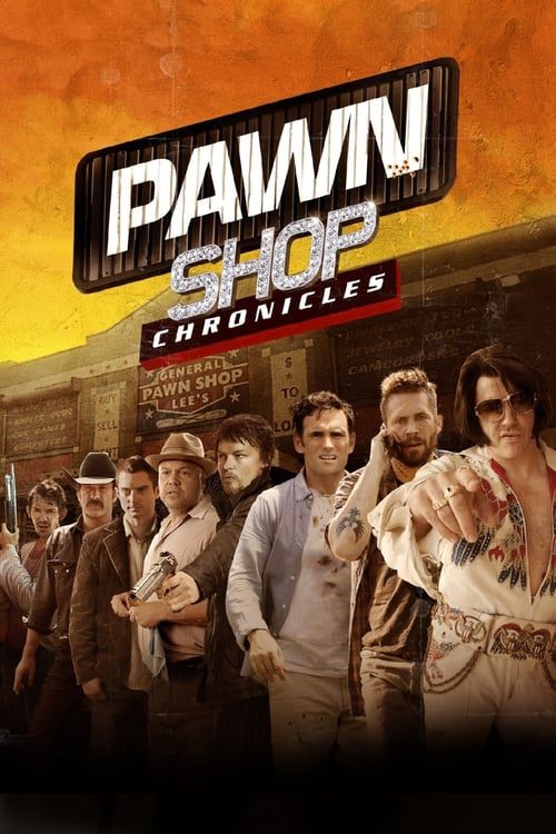 ดูหนังออนไลน์ฟรี Pawn Shop Chronicles (2013) มหกรรมปล้นเดือด เลือดแค้นกระฉูด