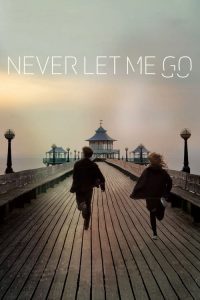 Never Let Me Go (2010) ครั้งหนึ่งของชีวิต ขอรักเธอ