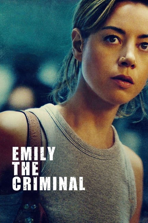 ดูหนังออนไลน์ Emily the Criminal (2022)