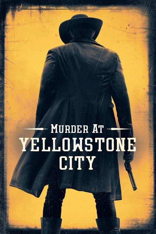 ดูหนังออนไลน์ Murder at Yellowstone City (2022)