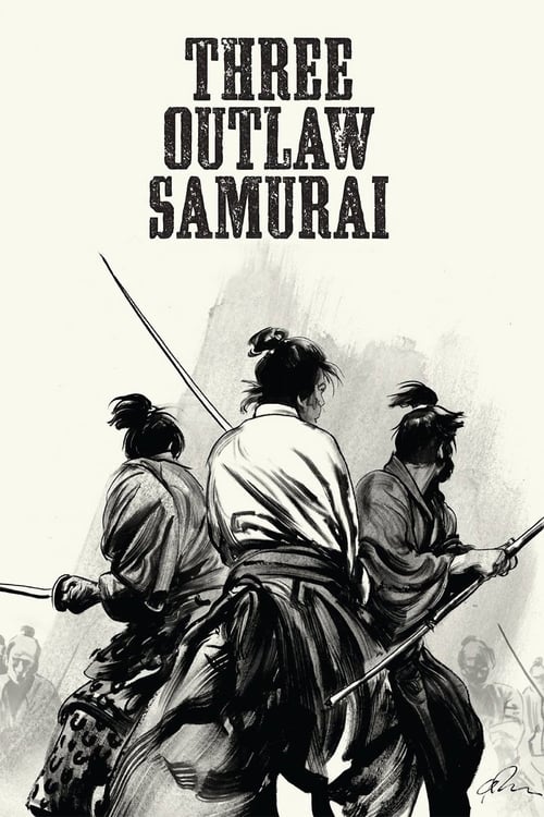 ดูหนังออนไลน์ Three Outlaw Samurai (1964) ซามูไรนอกคอก