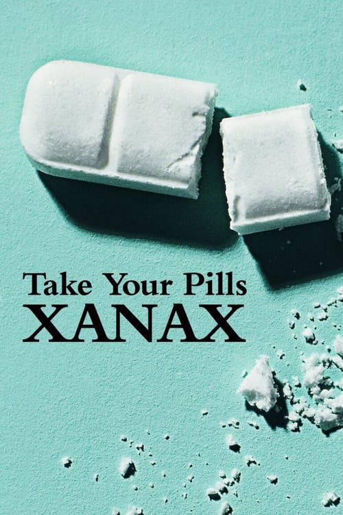 ดูหนังออนไลน์ฟรี Take Your Pills Xanax (2022) เทค ยัวร์ พิลส์ ซาแน็กซ์