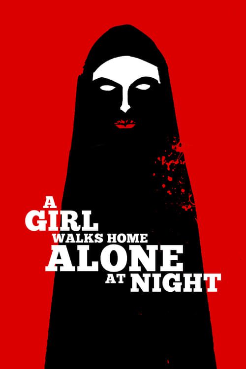 A Girl Walks Home Alone At Night (2014)