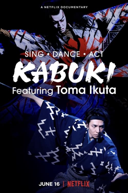 Sing Dance Act Kabuki featuring Toma Ikuta (2022) ร้อง เต้น แสดง คาบูกิโดยโทมะ อิคุตะ