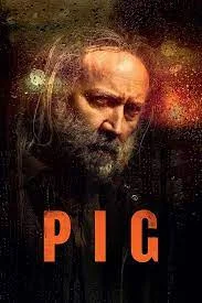 PIG (2021) หมูข้าหาย กับความหมายของชีวิต