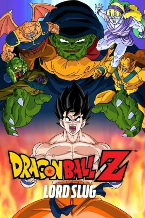 DRAGON BALL Z THE MOVIE LORD SLUG (1991) ศึกซูปเปอร์ไซย่าปะทะซูปเปอร์นาแม็ก