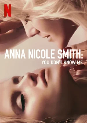 ANNA NICOLE SMITH YOU DONT KNOW ME (2023) แอนนา นิโคล สมิธ คุณไม่รู้จักฉัน