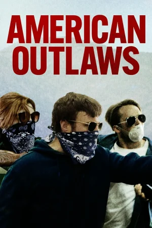 American Outlaws (2023) อเมริกัน เอาท์ลอว์