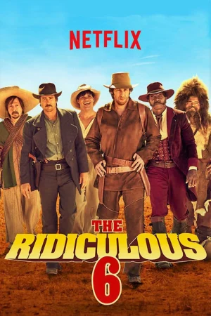The Ridiculous 6 (2015) หกโคบาลบ้า ซ่าระห่ำเมือง