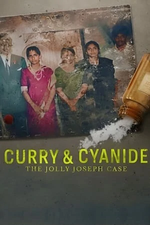 Curry & Cyanide The Jolly Joseph Case (2023) แกงกะหรี่ยาพิษ คดีจอลลี่